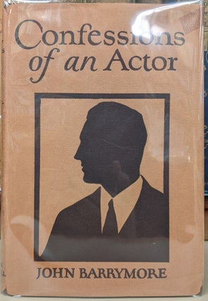 Item #90499 Confessions of an Actor. John Barrymore