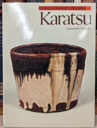Item #90591 Famous Ceramics of Japan, 9: Karatsu. Tarouemon Nakazato