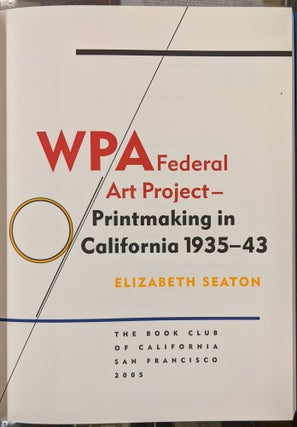WPA Federal Art Project -- Printmaking in California 1935-43