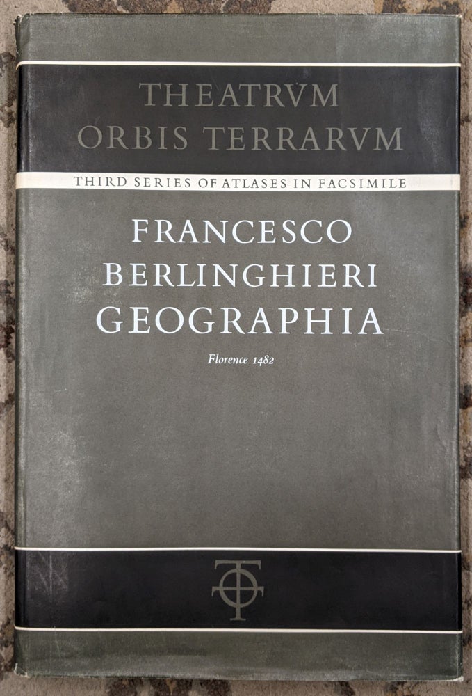 Item #90744 Geographia: Florence 1482 (Theatrum Orbis Terrarum: Series of Atlases in Facsimile, Third Series, Volume IV). Francesco Berlinghieri.