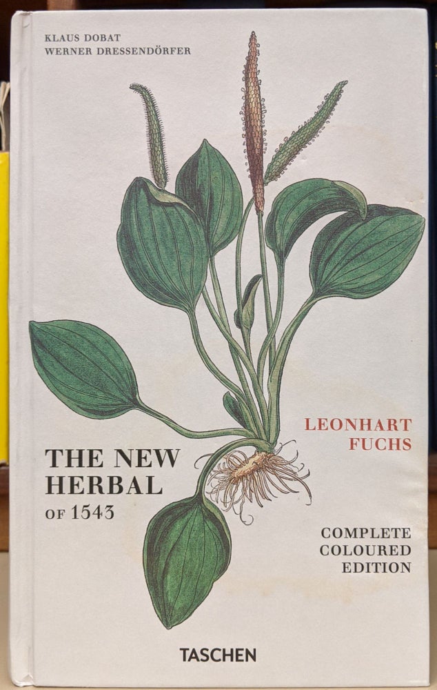 Item #90917 The New Herbal of 1543 (Complete Coloured Edition). Leonart Fuchs.