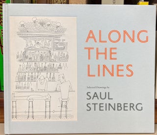 Item #91068 Along the Lines: Selected Drawings by Saul Steinberg. Chris Ware, Mark Pascale