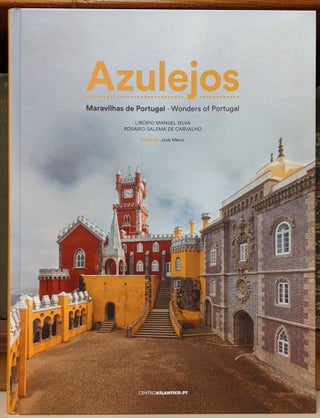 Item #91077 Azulejos: Maravilhas de Portugal / Wonders of Portugal. Liborio Manuel Silva, Rosario...