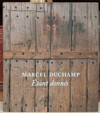 Item #91142 Marcel Duchamp: Etant donnes. Michael R. Taylor