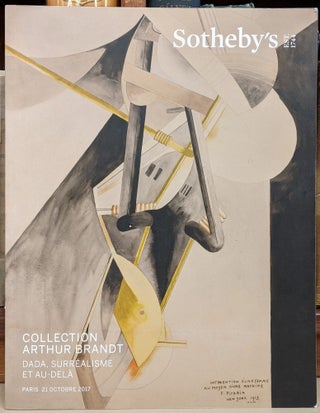 Item #91209 Collection Arthur Brandt: Dada, Surrealisme et au-Dela, Paris 21 Octobre 2017. Sotheby's