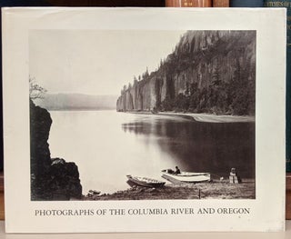 Item #91248 Carleton E. Watkins: Photographs of the Columbia River and Oregon. Carleton E....