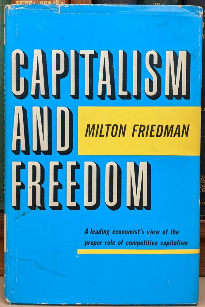 Item #91315 Capitalism and Freedom. Milton Friedman.