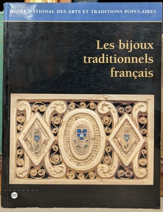 Item #91353 Les Bijoux Traditionnels Francais. Monique Poulenc, Anne-Michele Margerie