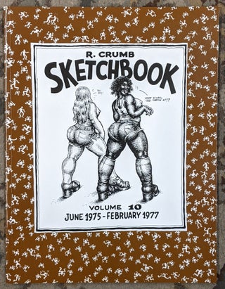 Item #91421 R. Crumb Sketchbook Volume 10: June 1975 - February 1977. Robert Crumb