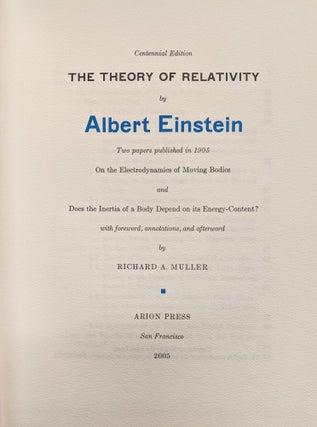 The Theory of Relativity: Two Papers published in 1905, On the electrodynamics of Moving Bodies and, Does the Inertia of a Body Depend on its Energy-Content?