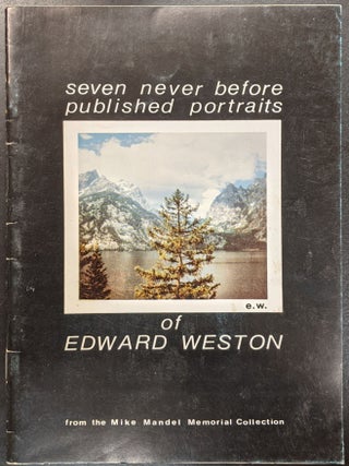 Item #91725 Seven Never Before Published Portraits of Edward Weston. Mike Mandel