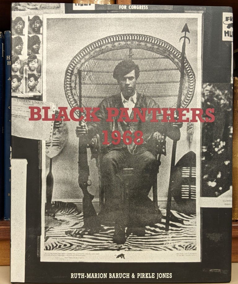 Item #91802 Black Panthers 1968. Ruth-Marion Baruch, Pirkle Jones.