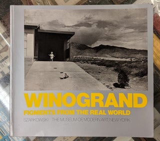 Item #91813 Winogrand: Figments From the Real World. John Szarkowski