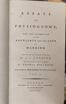 Essays on Physiognomy; for the Promotion of the Knowledge and the Love of Mankind, 3 vol.