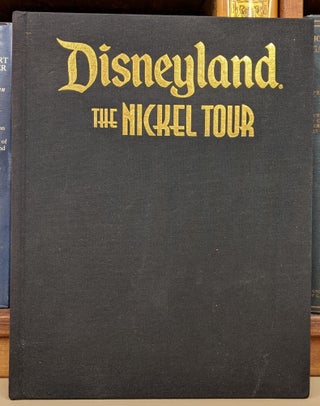 Item #91916 Disneyland: The Nickle Tour, 2nd ed. Bruce Gordon, David Mumford