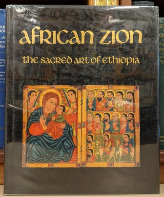 Item #91919 African Zion: the Sacred Art of Ethiopia. Marilyn Heldman, Stuart C. Munro-Hay, Cat