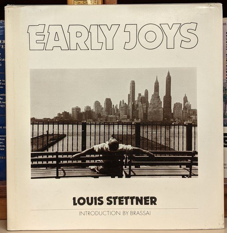 Item #91940 Early Joys. Louis Stettner.