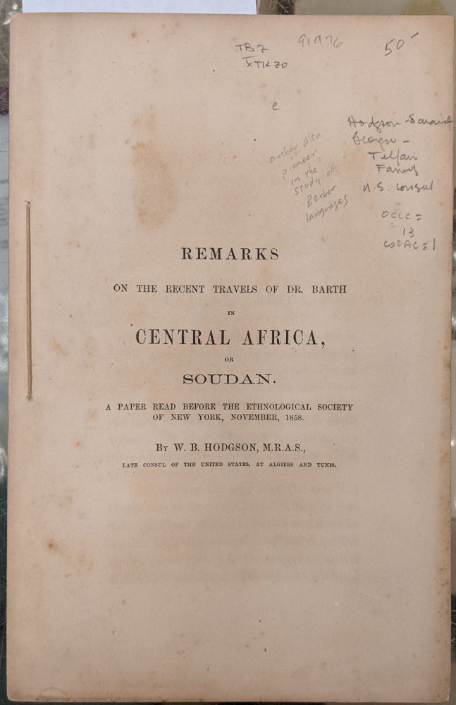 Item #91976 Remarks on the Recent Travels of Dr. Barth in Central Africa, or Soudan. W. B. Hodgson.