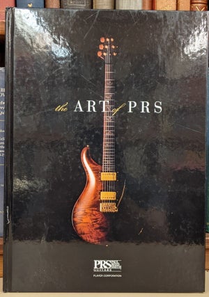 Item #92054 The Art of PRS (Paul Reed Smith). Paul Reed Smith