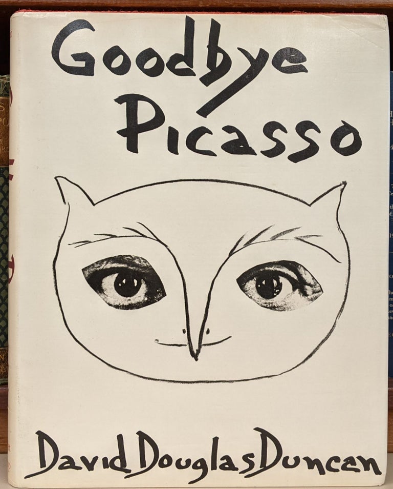 Item #92092 Goodbye Picasso. David Douglas Duncan.