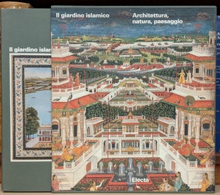 Item #92243 Il Giardino Islamico: Acrthitettura, natura, paesaggio. Attilio Petruccioli