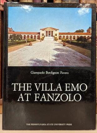 Item #92293 The Villa Emo at Fanzolo. Giampaolo Bordignon Favero