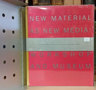 New Material as New Media: The Fabric Workshop and Museum
