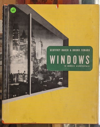 Item #92432 Windows in Moderns Architecture. Geoffrey Baker, Bruno Funaro
