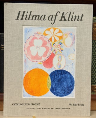 Item #92490 Hilma Af Klint: The Blue Books-- Catalogue Raisonne, Volume 3. Hilma Af Klint