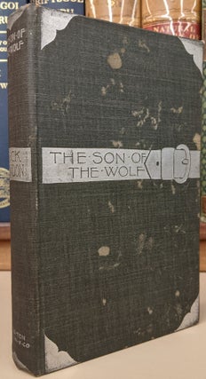 Item #92535 The Son of the Wolf: Tales of the Far North. Jack London