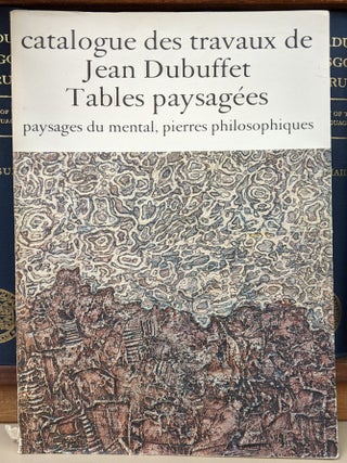 Item #92642 Catalogue des Travaux de Jean Dubuffet, fascicule VII: Tables paysagees. Jean Dubuffet