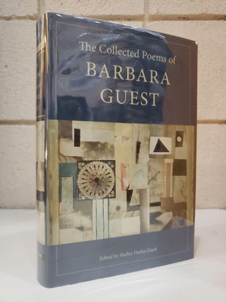 Item #92709 The Collected Poems of Barbara Guest. Haldey Haden Guest Barbara Guest