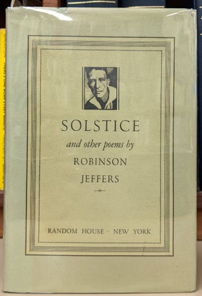 Item #92719 Solstice and other poems. Robinson Jeffers