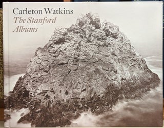 Item #92738 The Stanford Albums. Carleton Watkins