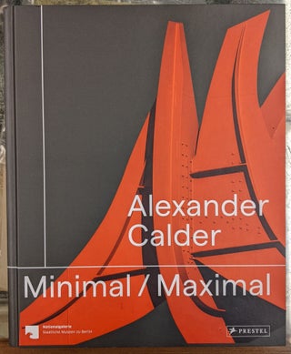 Item #92805 Minimal / Maximal. Alexander Calder