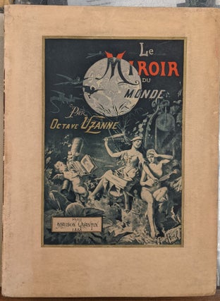 Item #92806 Le Miroir du Monde: Note et Sensations de la Vie Pittoresque. Octave Uzanne