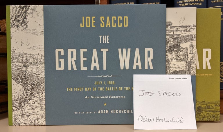 Item #92895 The Great War, July 1, 1916: The First Day of the Battle of the Somme -- An Illustrated Panorama (64). Joe Sacco, Adam Hochschild.