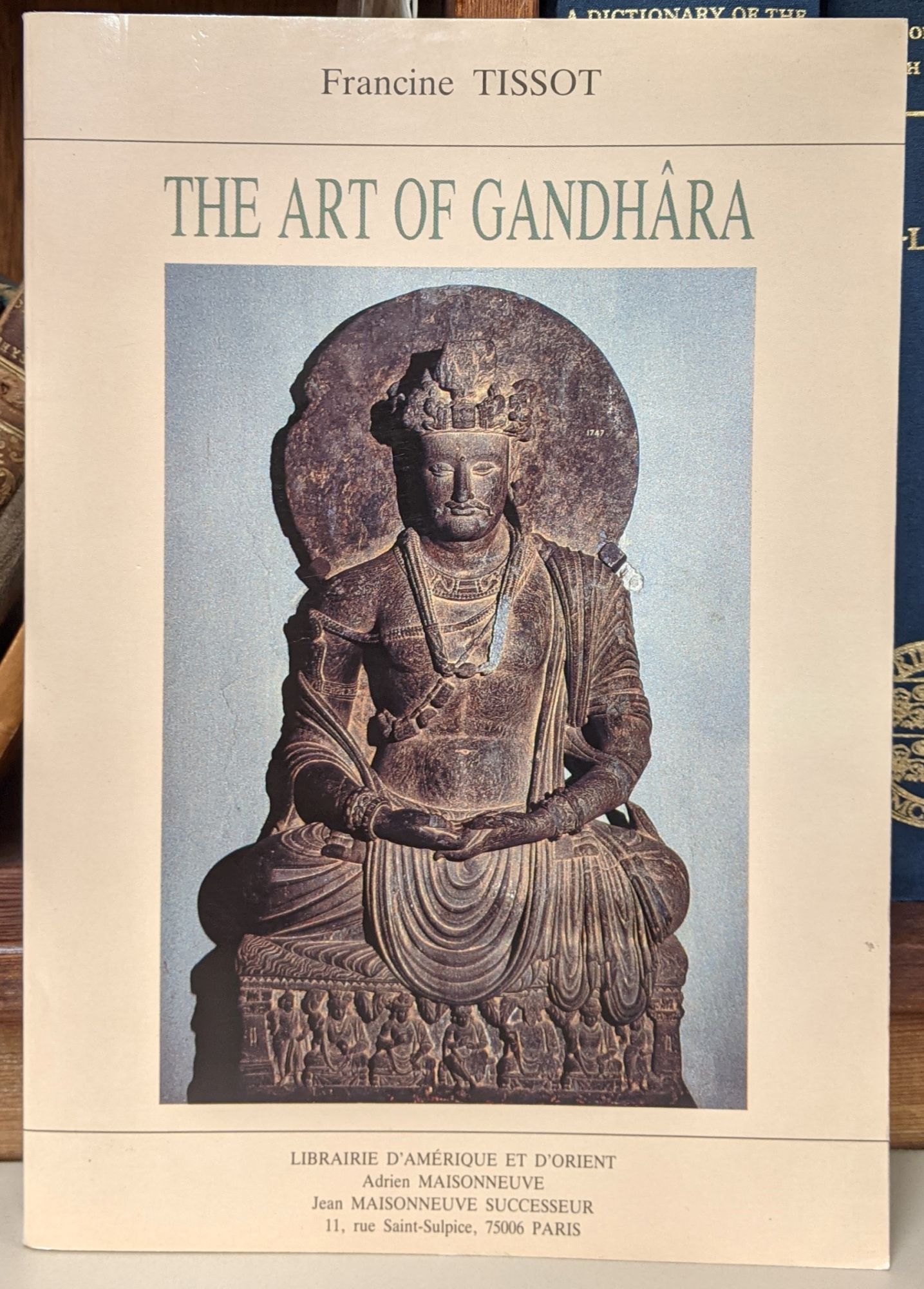 The Art of Gandhara by Francine Tissot on Moe s Books