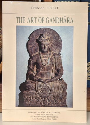 Item #92993 The Art of Gandhara. Francine Tissot