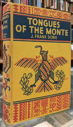 Item #93308 The Tongues of the Monte. J. Frank Dobie