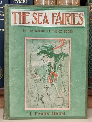 Item #93977 The Sea Fairies. L. Frank Baum