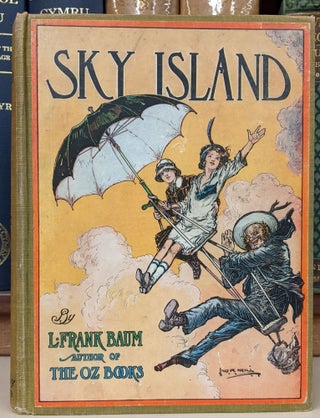 Item #93978 Sky Island: Being the Further Exciting Adventures of Trot and Cap'n Bill after Their...