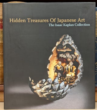 Item #94023 Hidden Treasures of Japanese Art: The Isaac Kaplan Collection
