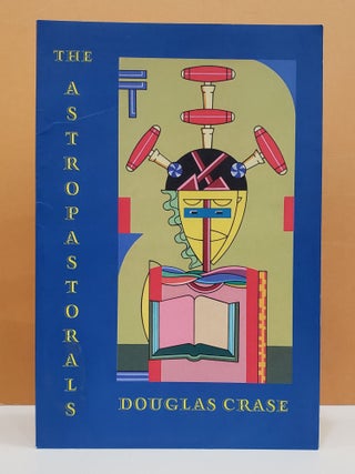 Item #94085 The Astropastorals. Douglas Crase