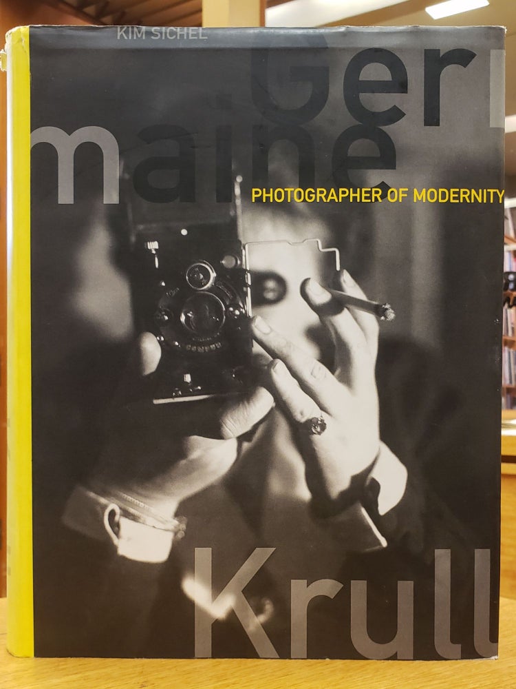Item #94131 Germaine Krull: Photographer of Modernity. Kim Sichel.