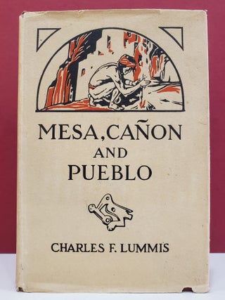 Item #94232 Mesa, Cañon and Pueblo: Our Wonderland of the Southwest, Its Marvels of Nature, Its...