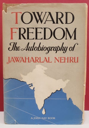 Item #94250 Towards Freedom: The Autobiography of Jawaharlal Nehru. Jawaharlal Nehru