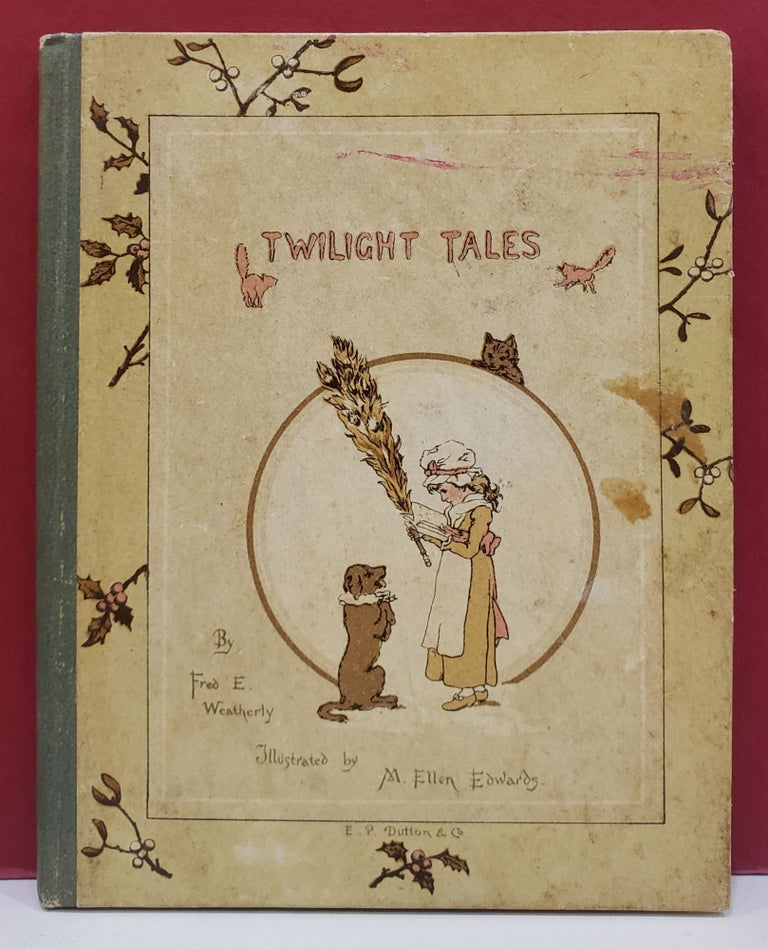 Item #94265 Twilight Tales. M. Ellen Edwards Fred E. Weatherly, illstr.