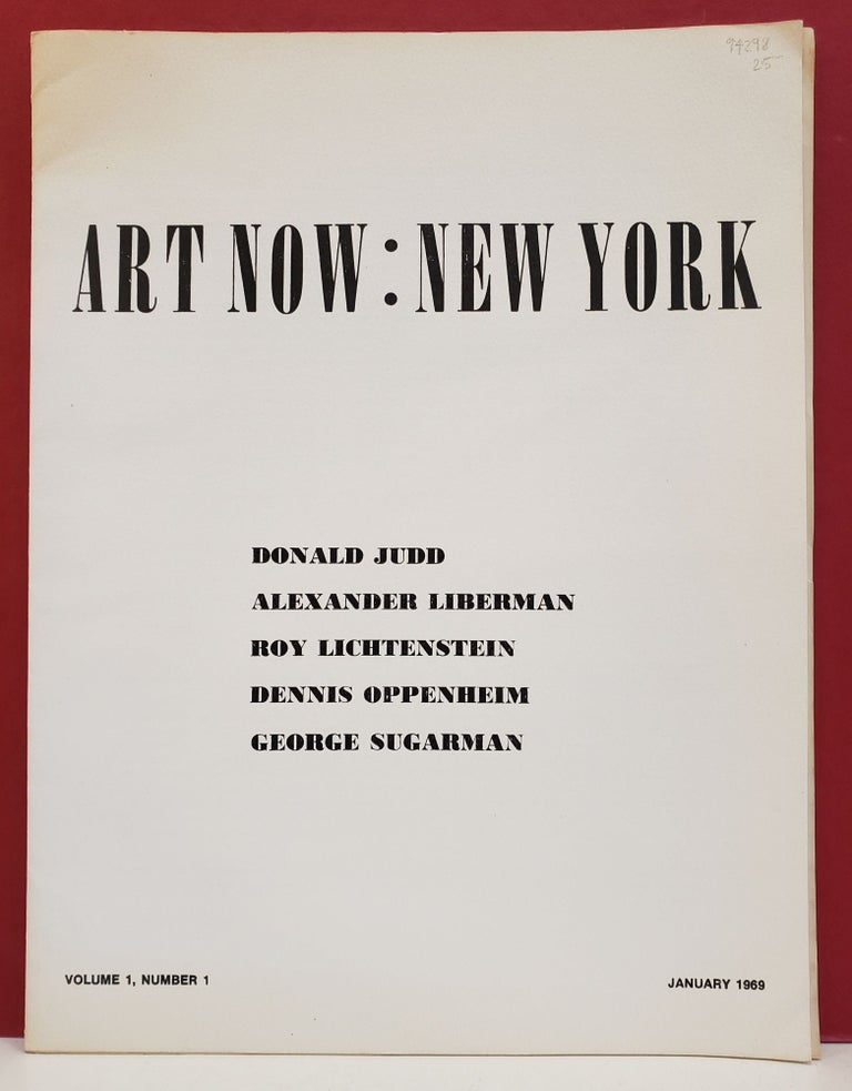 Item #94298 Art Now: New York, Vol. 1, No. 1. Alexander Liberman Donald Judd, George Sugarman, Dennis Oppenheim, Roy Lichtenstein.