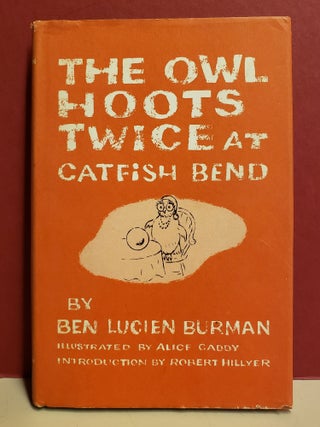 Item #94383 The Owl Hoots Twice at Catfish Bend. Alice Caddy Ben Lucien Burman, illstr
